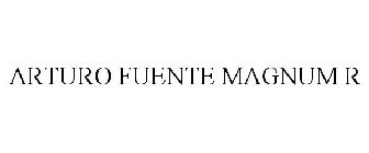 ARTURO FUENTE MAGNUM R