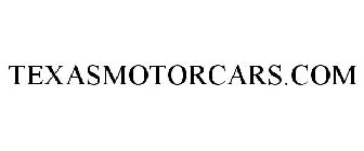 TEXAS MOTORCARS.COM