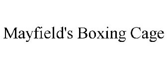 MAYFIELD'S BOXING CAGE