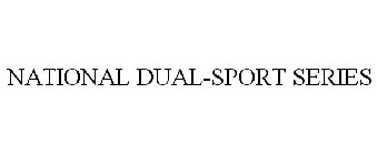 NATIONAL DUAL-SPORT SERIES