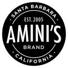 AMINI'S · SANTA BARBARA · EST. 2005 BRAND · CALIFORNIA ·