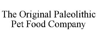 THE ORIGINAL PALEOLITHIC PET FOOD COMPANY