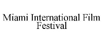 MIAMI INTERNATIONAL FILM FESTIVAL