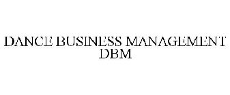 DANCE BUSINESS MANAGEMENT DBM