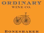 ORDINARY WINE CO. BONESHAKER