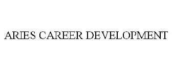 ARIES CAREER DEVELOPMENT