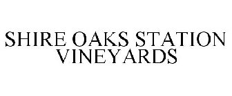 SHIRE OAKS STATION VINEYARDS
