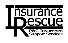 INSURANCE RESCUE P&C INSURANCE SUPPORT SERVICES