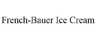 FRENCH-BAUER ICE CREAM