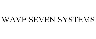 WAVE SEVEN SYSTEMS