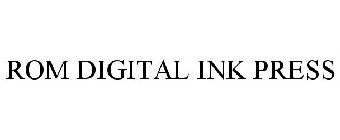 ROM DIGITAL INK PRESS