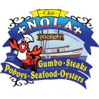 OLDE NOLA COOKERY GUMBO · STEAKS · POBOYS · SEAFOOD · OYSTERS OLD N'AWLINS COOKERY SINCE 1973