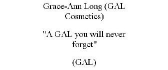 GRACE-ANN LONG (GAL COSMETICS) 