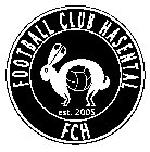 FOOTBALL CLUB HASENTAL FCH EST. 2005