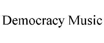 DEMOCRACY MUSIC