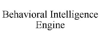 BEHAVIORAL INTELLIGENCE ENGINE