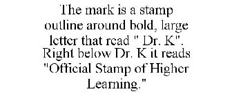 THE MARK IS A STAMP OUTLINE AROUND BOLD, LARGE LETTER THAT READ 