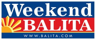 WEEKEND BALITA WWW.BALITA.COM