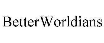 BETTERWORLDIANS