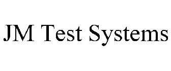 JM TEST SYSTEMS