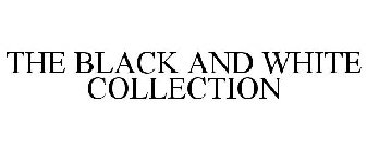 THE BLACK AND WHITE COLLECTION