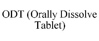 ODT (ORALLY DISSOLVE TABLET)