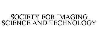 SOCIETY FOR IMAGING SCIENCE AND TECHNOLOGY