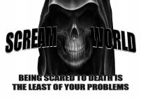 SCREAM WORLD BEING SCARED TO DEATH IS THE LEAST OF YOUR PROBLEMS