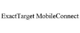 EXACTTARGET MOBILECONNECT