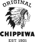 ORIGINAL CHIPPEWA EST. 1901