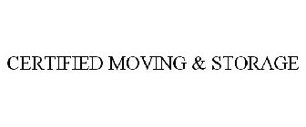 CERTIFIED MOVING & STORAGE