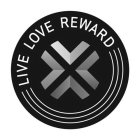 LIVE LOVE REWARD
