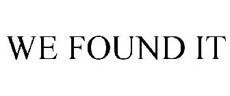 WE FOUND IT