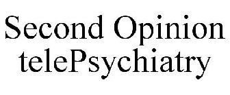 SECOND OPINION TELEPSYCHIATRY