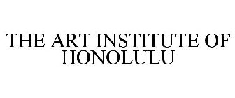 THE ART INSTITUTE OF HONOLULU