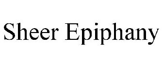 SHEER EPIPHANY