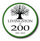 LIVINGSTON AT 200 EST. 1813