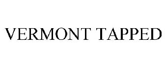 VERMONT TAPPED