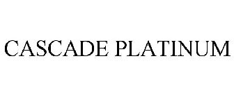 CASCADE PLATINUM
