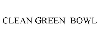 CLEAN GREEN BOWL
