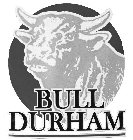 BULL DURHAM