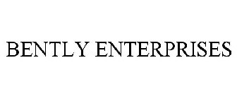 BENTLY ENTERPRISES