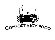 COMFORT & JOY FOOD