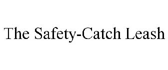 THE SAFETY-CATCH LEASH