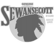 GENUINE SEWANSECOTT BRAND SINCE 1903