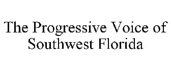 THE PROGRESSIVE VOICE OF SOUTHWEST FLORIDA