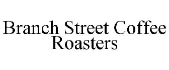 BRANCH STREET COFFEE ROASTERS