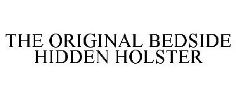 THE ORIGINAL BEDSIDE HIDDEN HOLSTER