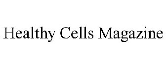 HEALTHY CELLS MAGAZINE