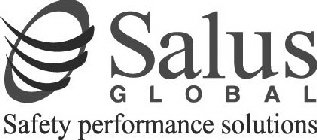 SALUS GLOBAL SAFETY PERFORMANCE SOLUTIONS